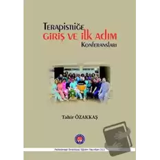 Terapistliğe Giriş ve İlk Adım Konferansları