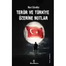 Terör ve Türkiye Üzerine Notlar