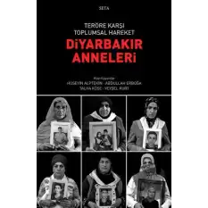 Teröre Karşı Toplumsal Hareket - Diyarbakır Anneleri