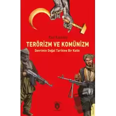 Terörizm ve Komünizm Devrimin Doğal Tarihine Bir Katkı