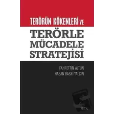 Terörün Kökenleri ve  Terörle Mücadele Stratejisi