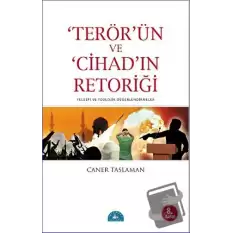 Terör’ün ve Cihad’ın Retoriği