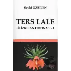 Ters Lale - Filizkıran Fırtınası 1