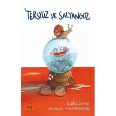 Tersyüz ve Salyangoz