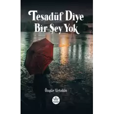 Tesadüf Diye Bir Şey Yok