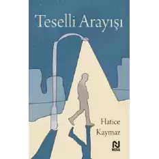 Teselli Arayışı