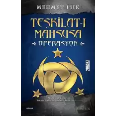 Teşkilat-ı Mahsusa - Operasyon