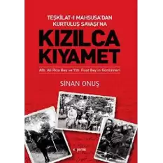 Teşkilat-ı Mahsusa’dan Kurtuluş Savaşı’na Kızılca Kıyamet