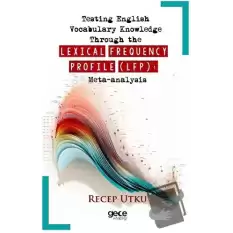 Testing English Vocabulary Knowledge Through the Lexical Frequency Profile (LFP): Meta-analysis