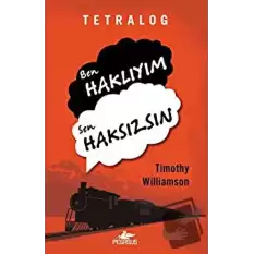 Tetralog: Ben Haklıyım, Sen Haksızsın