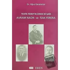 Tevfik Fikret’in İzinde İki Şair Avram Naon ve İsak Ferera