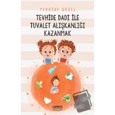 Tevhide Dadı İle Tuvalet Alışkanlığı Kazanmak