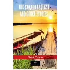 The $30,000 Bequest and Other Stories