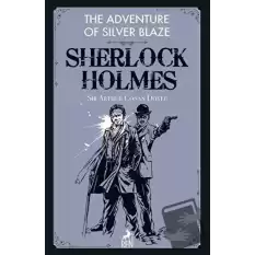 The Adventure of Silver Blaze - Sherlock Holmes