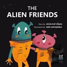 The Alien Friends