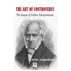 The Art of Controversy The Essays of Arthur Schopenhauer