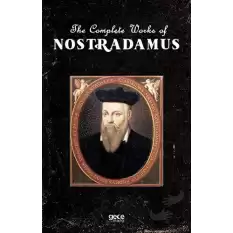 The Complete Works of Nostradamus