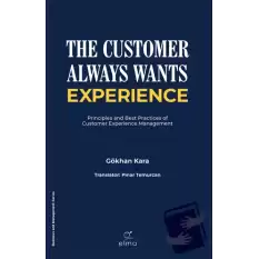 The Customer Always Wants Experience