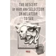 The Descent Of Man And Selection In Relation To Sex Part 1