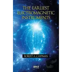 The Earliest Electromagnetic Instruments