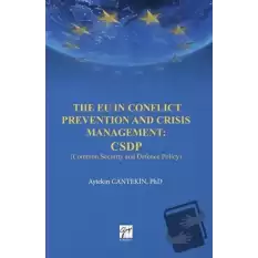 The EU in Conflict Prevention and Crisis Management: CSDP