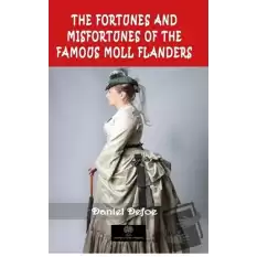 The Fortunes And Misfortunes Of The Famous Moll Flanders