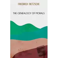 The Genealogy of Morals