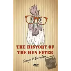 The History of The Hen Fever