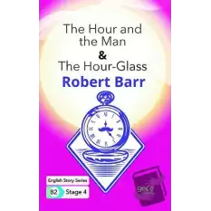 The Hour and the Man - The Hour - Glass - İngilizce Hikayeler B2 Stage 4