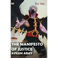 The Manifesto Of Justice Aykan Abay