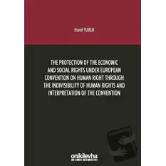 The Protection Of The Economic And Social Rights Under European Convention Human Right Through The Indivisibility Of Human Rights And Interpretation Of The Convention