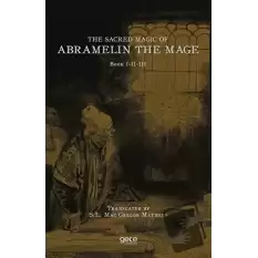 The Sacred Magic Of Abramelin The Mage