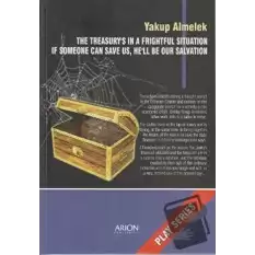 The Treasury’s in a Frightful Situation If Someone can Save us, He’ll be our Salvation - Hazinenin Durumu Yürekler Acısıdır Kurtarabilen Çıkarsa Başımızın Tacıdır