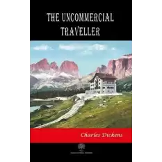 The Uncommercial Traveller