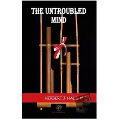 The Untroubled Mind