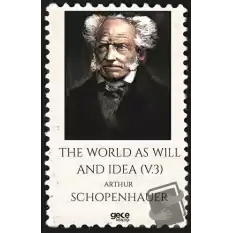 The World As Will And Idea Volume 3