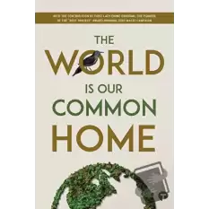 The World is our Common Home Research