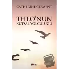 Theo’nun Kutsal Yolculuğu