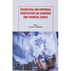 Theoretical and Empirical Perspectives on Economic and Financial Issues