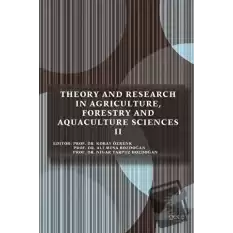 Theory and Research in Agriculture, Forestry and Aquaculture Sciences 2