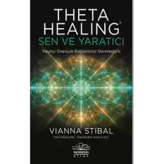 Theta Healing - Sen ve Yaratıcı