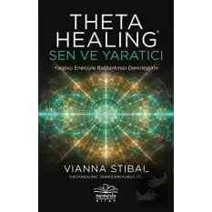 Theta Healing: Sen ve Yaratıcı