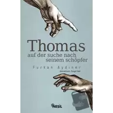 Thomas Auf Der Suche Seinem Schöpfer