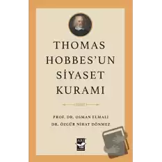 Thomas Hobbes’un Siyaset Kuramı