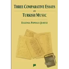 Three Comparative Essays on Turkish Music