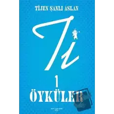 Ti 1 Öyküler