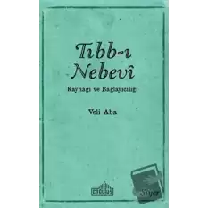 Tıbb-ı Nebevi Kaynağı ve Bağlayıcılığı