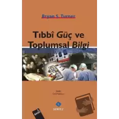 Tıbbi Güç ve Toplumsal Bilgi