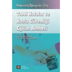 Tıbbi Hatalar ve Hasta Güvenliği Eğitim Rehberi