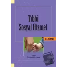 Tıbbi Sosyal Hizmet El Kitabı